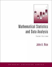 Mathematical Statistics and Data Analysis (with CD Data Sets); John Rice; 2006