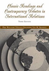 Classic Readings and Contemporary Debates in International Relations; Phil Williams; 2005