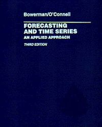 Forecasting and time series; Bruce L. Bowerman, Richard T. O'Connell; 1993