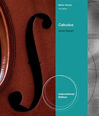 Calculus, International Metric Edition; James Stewart; 2011