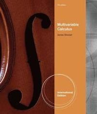 Multivariable Calculus, International Metric Edition; James Stewart; 2011