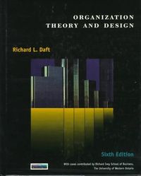 Organization Theory and Design; Richard L Daft; 1997