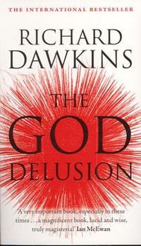 God Delusion; Richard Dawkins; 2007