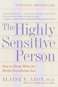 The Highly Sensitive Person; Elaine Aron; 1997