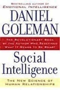 Social Intelligence: The New Science of Human Relationships; Daniel Goleman; 2006