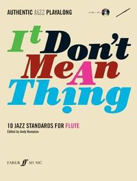 It don't mean a thing : 10 jazz standards for flute; Andy Hampton; 2006