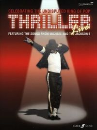 Thriller Live : featuring the songs from Michael and the Jackson 5; Michael Jackson; 2009