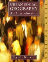 Urban Social Geography; Paul Knox; 1994