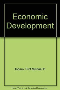 Economic Development; Michael P. Todaro; 1994