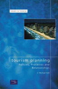Tourism Planning; Colin Michael Hall; 1999