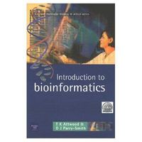 Introduction to Bioinformatics; Teresa Attwood; 1999