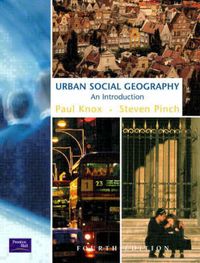 Urban Social Geography; Paul L. Knox, Steven Pinch; 2000