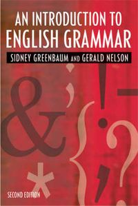 An Introduction to English GrammarPearson education; Sidney Greenbaum, Gerald Nelson; 2002