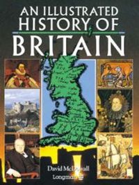 Illustrated History of Britain, An Paper; David McDowall; 1989