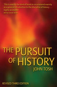 The Pursuit of History; John Tosh; 2002