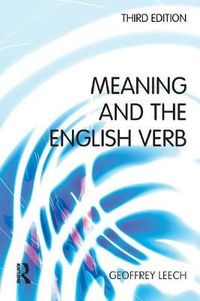Meaning and the English Verb; Geoffrey Leech; 2004