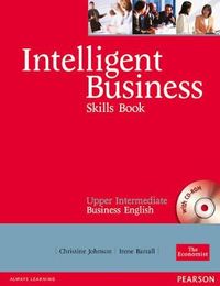 Intelligent Business Upper Intermediate Skills Book and CD-ROM pack; Christine Johnson, Irene Barrall; 2006