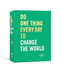 Do One Thing Every Day To Change The World : A Journal; Robie Rogge; 2020