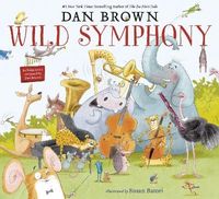 Wild Symphony; Dan Brown; 2023