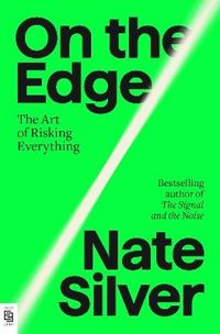 On the Edge; Nate Silver; 2024
