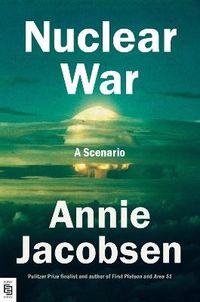 Nuclear War; Annie Jacobsen; 2024