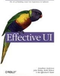 Effective UI; Effective UI, Jonathan Anderson, John McRee, Rob Wilson; 2010