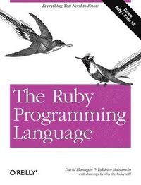 The Ruby Programming Language; David Flanagan, Yukihiro Matsumoto; 2008