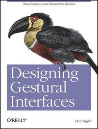 Designing Gestural Interfaces; Dan Saffer; 2008