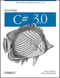 Learning C# 3.0; Jesse Liberty, Brian MacDonald; 2008