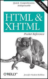 HTML and XHTML Pocket Reference; Jennifer Niederst Robbins; 2006