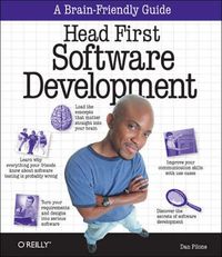 Head First Software Development; Dan Pilone, Russ Miles; 2007