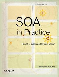 SOA in Practice; Nicolai Josuttis; 2007