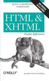HTML & XHTML Pocket Reference; Jennifer Niederst Robbins; 2010