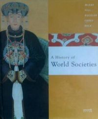 A history of world societies; John P. McKay; 2007