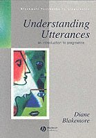 Understanding utterances - introduction to pragmatics; Diane Blakemore; 1992