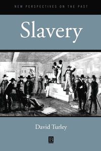 Slavery; David M Turley; 2000