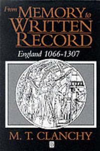 From memory to written record - england, 1066-1307; M.t. Clanchy; 1992