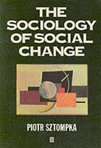 Sociology of social change; Piotr Sztompka; 1993