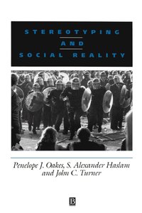 Stereotyping and Social Reality; Penelope J Oakes, S Alexander Haslam; 1993