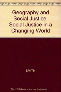 Geography and Social JusticeGeography and Social Justice, David Marshall Smith; David Marshall Smith; 1994