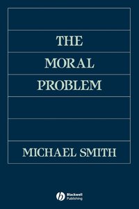 Moral problem; Michael Smith; 1994