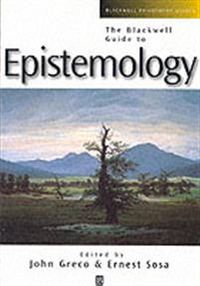 Blackwell guide to epistemology; Ernest Sosa; 1998