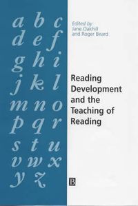 Reading Development and the Teaching of Reading; Jane Oakhill, Roger Beard; 1999