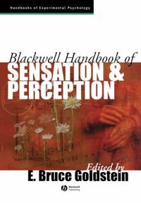 Blackwell handbook of sensation and perception; E. Bruce Goldstein; 2004