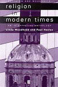 Religion in modern times - an anthology; Paul Heelas; 2000
