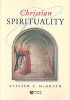 Christian spirituality - an introduction; Alister E. Mcgrath; 1999