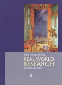 Real world research - a resource for social scientists and practitioner-res; Colin Robson; 2002