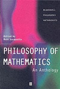 Philosophy of mathematics - an anthology; Dale Jacquette; 2001