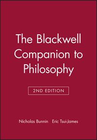 The Blackwell Companion to Philosophy; Nicholas Bunnin, Eric Tsui-James; 2002