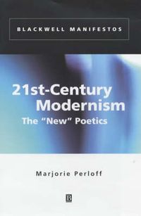 21st-century modernism - the new poetics; Marjorie Perloff; 2001